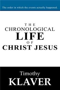 The Chronological Life of Christ Jesus