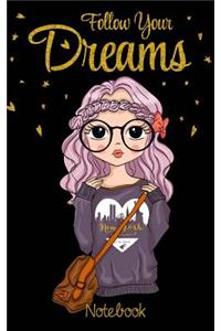 Follow Your Dreams Notebook