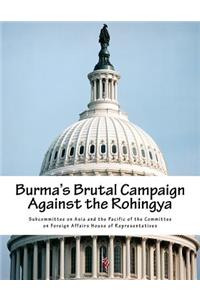 Burma's Brutal Campaign Against the Rohingya