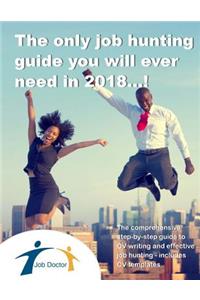 The Only Job Hunting Guide You Will Need in 2018...!: UK and Ireland Edition