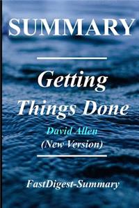 Summary Getting Things Done: By David Allen - The Art of Stress Free Productivity(new Version Book - 2015)