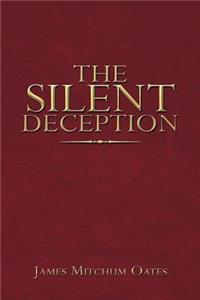 The Silent Deception