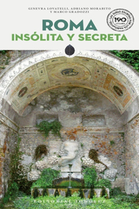 Roma Insólita Y Secreta