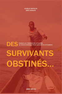 Des survivants obstinés
