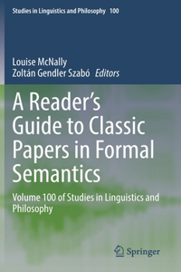 A Reader's Guide to Classic Papers in Formal Semantics