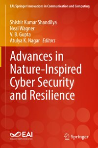 Advances in Nature-Inspired Cyber Security and Resilience