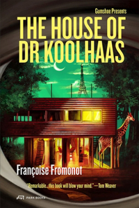 The House of Doctor Koolhaas