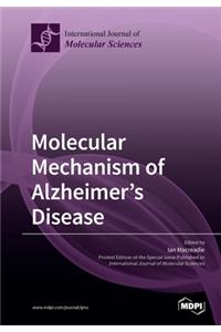 Molecular Mechanism of Alzheimer's Disease