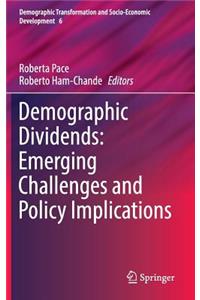 Demographic Dividends: Emerging Challenges and Policy Implications