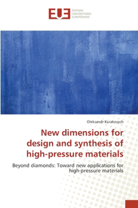 New dimensions for design and synthesis of high-pressure materials