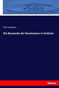 Bauwerke der Renaissance in Umbrien