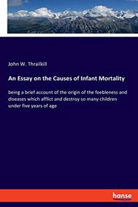 Essay on the Causes of Infant Mortality