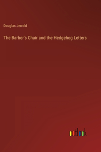 Barber's Chair and the Hedgehog Letters