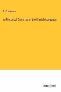 Rhetorical Grammar of the English Language