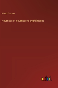 Nourrices et nourrissons syphilitiques