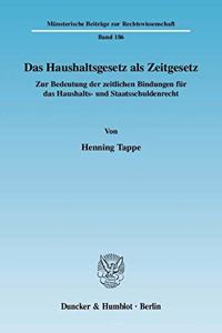 Das Haushaltsgesetz ALS Zeitgesetz