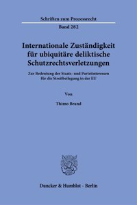 Internationale Zustandigkeit Fur Ubiquitare Deliktische Schutzrechtsverletzungen