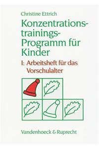 Konzentrationstrainings-Programm Fur Kinder. I: Vorschulalter