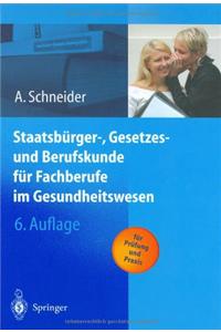 Staatsbürger-, Gesetzes Und Berufskunde Für Fachberufe Im Gesundheitswesen