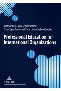 Professional Education for International Organizations