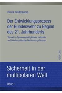 Entwicklungsprozess Der Bundeswehr Zu Beginn Des 21. Jahrhunderts