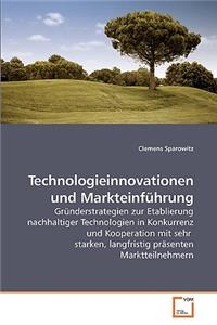 Technologieinnovationen und Markteinführung