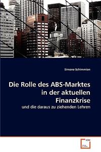 Die Rolle des ABS-Marktes in der aktuellen Finanzkrise