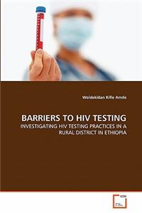 Barriers to HIV Testing