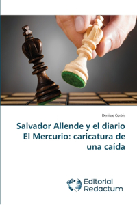Salvador Allende y el diario El Mercurio