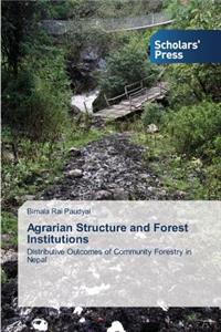 Agrarian Structure and Forest Institutions