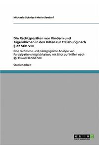 Rechtsposition Von Kindern Und Jugendlichen in Den Hilfen Zur Erziehung Nach 27 Sgb VIII