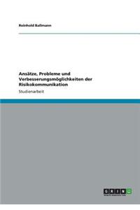 Ansätze, Probleme und Verbesserungsmöglichkeiten der Risikokommunikation