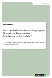 Sind Lese-Rechtschreibtests eine geeignete Methode zur Diagnose von Lese-Rechtschreibschwäche?