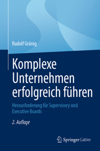 Komplexe Unternehmen Erfolgreich Führen