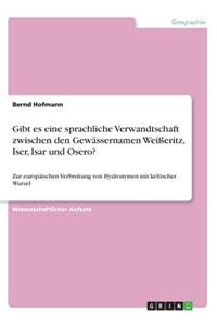Gibt es eine sprachliche Verwandtschaft zwischen den Gewässernamen Weißeritz, Iser, Isar und Osero?