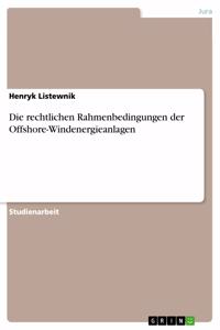 rechtlichen Rahmenbedingungen der Offshore-Windenergieanlagen