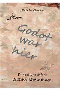 Godot war hier