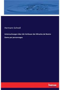 Untersuchungen über die Verfasser der Miracles de Nostre Dame par personnages