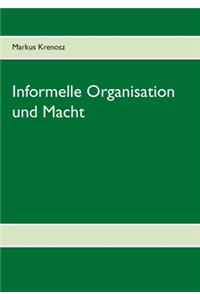 Informelle Organisation und Macht