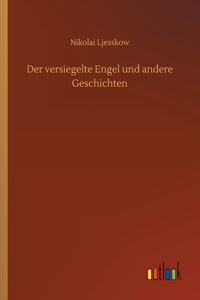 versiegelte Engel und andere Geschichten