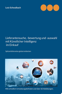 Lieferantensuche, -bewertung und -auswahl mit Künstlicher Intelligenz im Einkauf