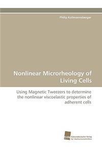 Nonlinear Microrheology of Living Cells