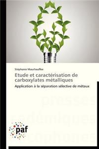 Etude Et Caractérisation de Carboxylates Métalliques