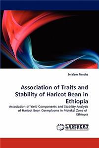 Association of Traits and Stability of Haricot Bean in Ethiopia