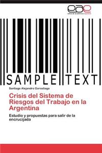 Crisis del Sistema de Riesgos del Trabajo En La Argentina