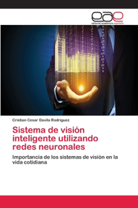 Sistema de visión inteligente utilizando redes neuronales