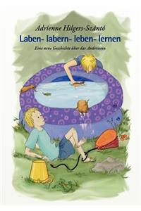 Laben - Labern - Leben - Lernen