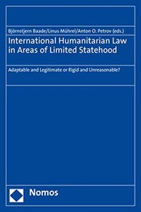 International Humanitarian Law in Areas of Limited Statehood