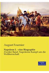 Napoleon I. - eine Biographie