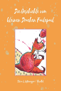 Geschichte vom kleinen Drachen Faulepaul